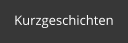 Kurzgeschichten