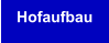 Hofaufbau